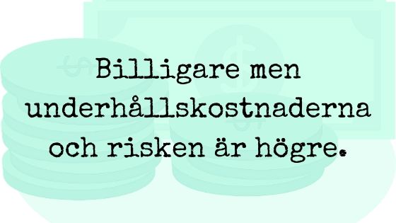 En bild som säger att det är billigre med begagnad bil men att underhållskostnaderna ökar. Det är också en högre risk att något händer. Totalkostnaden är naturligtvis inte ointressant när vi ska finansiera ett bilköp.