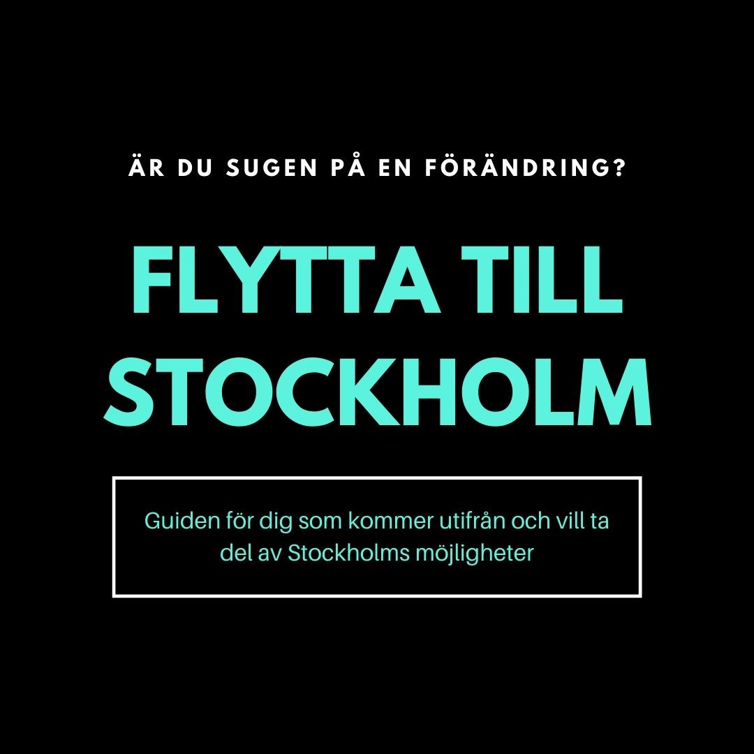 En bild med texten Flytta till Stockholm - Guiden för dig