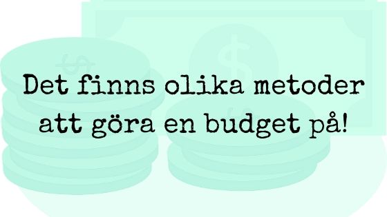 Det finns olika metoder att göra en budget på säger bilden.