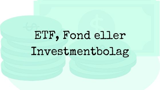 Vad är det för skillnad mellan fond och ETF? Ska man äga ETF, fond eller investmentbolag?
